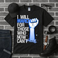 I Will March For Those Who Now Can't Tall T-Shirt
