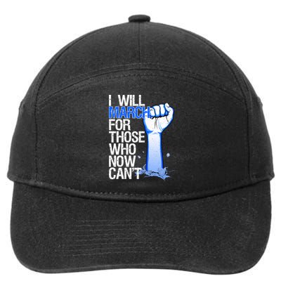 I Will March For Those Who Now Can't 7-Panel Snapback Hat