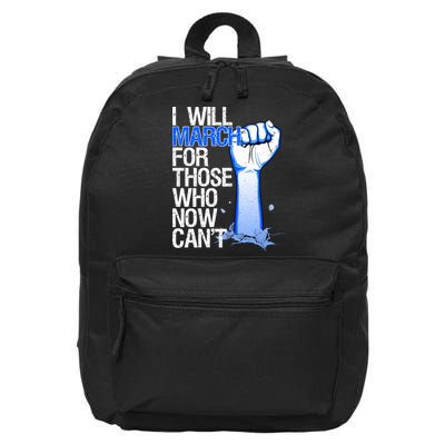 I Will March For Those Who Now Can't 16 in Basic Backpack