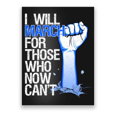 I Will March For Those Who Now Can't Poster