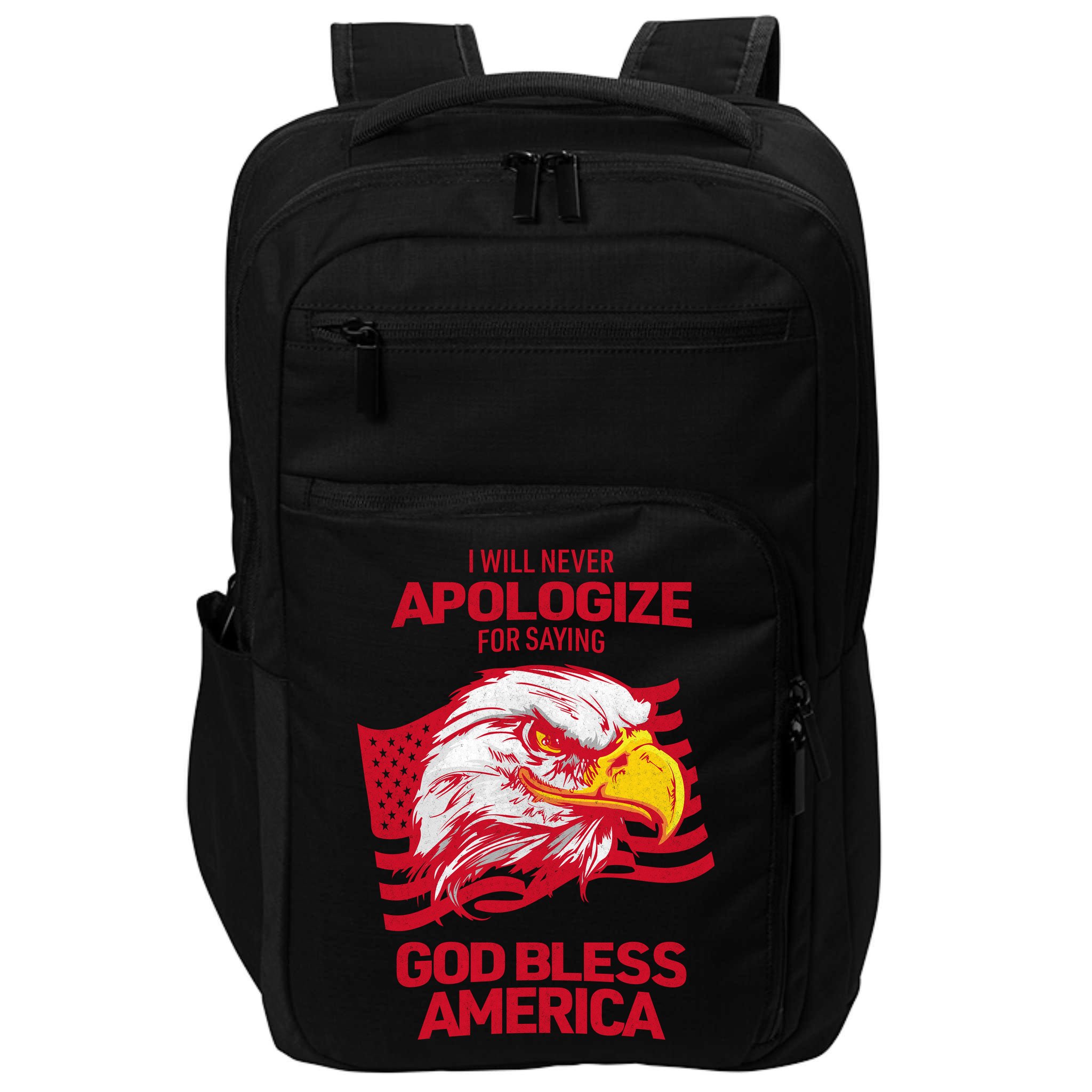 I Will Never Apologize For Saying God Bless America Impact Tech Backpack