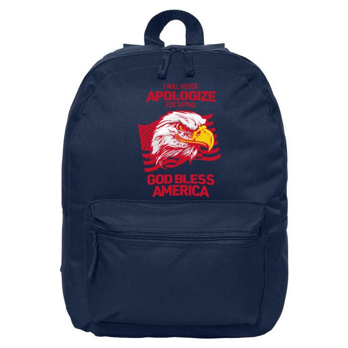 I Will Never Apologize For Saying God Bless America 16 in Basic Backpack