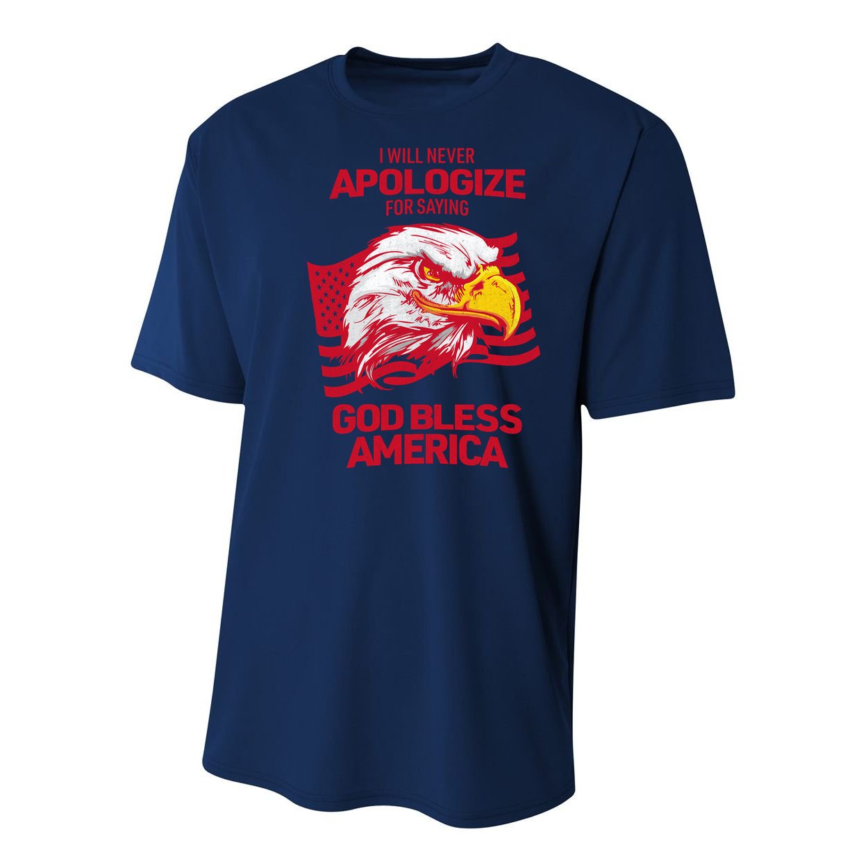 I Will Never Apologize For Saying God Bless America Youth Performance Sprint T-Shirt