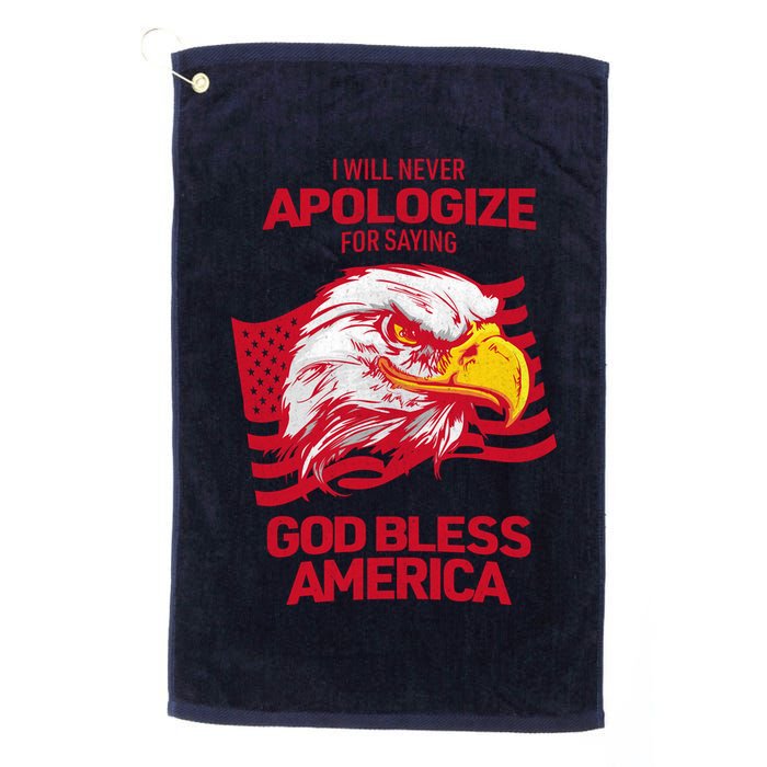 I Will Never Apologize For Saying God Bless America Golf Towel