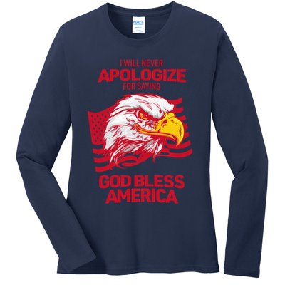 I Will Never Apologize For Saying God Bless America Ladies Long Sleeve Shirt