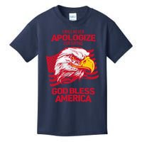 I Will Never Apologize For Saying God Bless America Kids T-Shirt