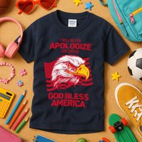 I Will Never Apologize For Saying God Bless America Kids T-Shirt