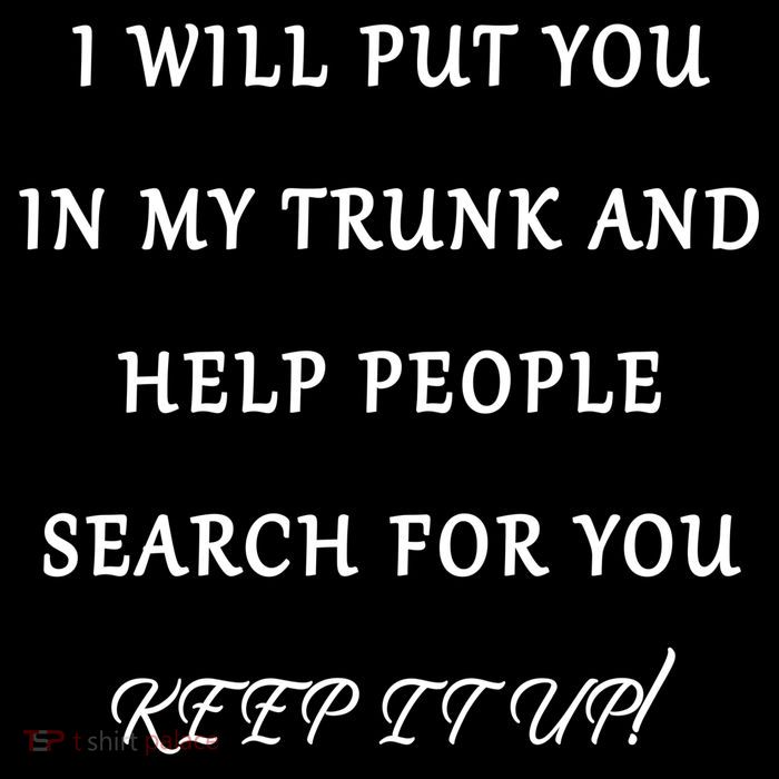 I Will Put Your In my Trunk And Help People Search For You Full-Length Apron With Pockets
