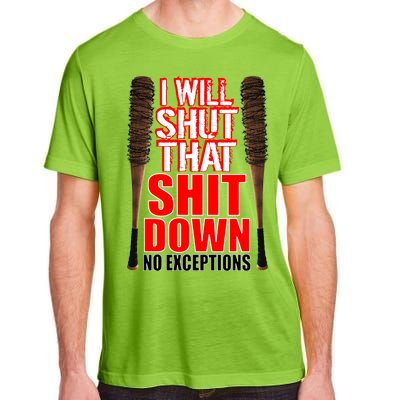 I Will Shut That Shit Down No Exceptions Barbwire Bat Dead Zombies Adult ChromaSoft Performance T-Shirt