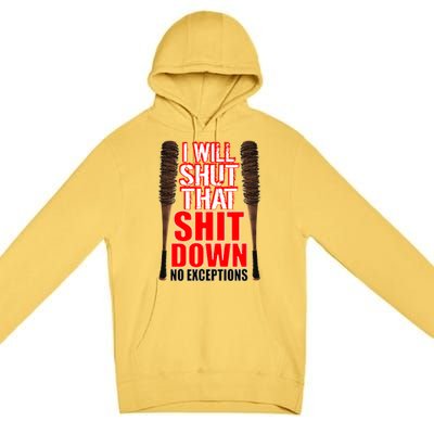 I Will Shut That Shit Down No Exceptions Barbwire Bat Dead Zombies Premium Pullover Hoodie