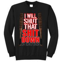 I Will Shut That Shit Down No Exceptions Barbwire Bat Dead Zombies Sweatshirt
