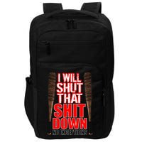I Will Shut That Shit Down No Exceptions Barbwire Bat Dead Zombies Impact Tech Backpack