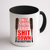 I Will Shut That Shit Down No Exceptions Barbwire Bat Dead Zombies Mug