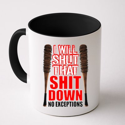 I Will Shut That Shit Down No Exceptions Barbwire Bat Dead Zombies Mug