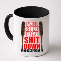 I Will Shut That Shit Down No Exceptions Barbwire Bat Dead Zombies Mug
