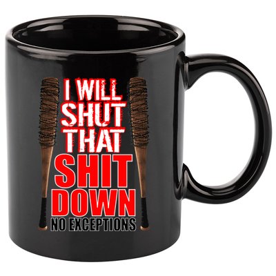 I Will Shut That Shit Down No Exceptions Barbwire Bat Dead Zombies 11oz C Handle Ceramic Mug