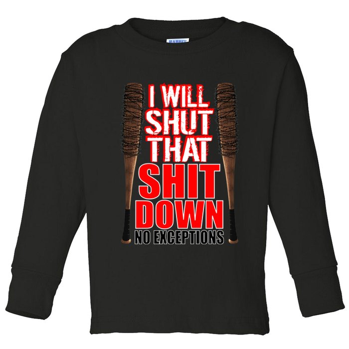I Will Shut That Shit Down No Exceptions Barbwire Bat Dead Zombies Toddler Long Sleeve Shirt