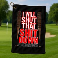 I Will Shut That Shit Down No Exceptions Barbwire Bat Dead Zombies Golf Towel