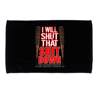 I Will Shut That Shit Down No Exceptions Barbwire Bat Dead Zombies Microfiber Hand Towel