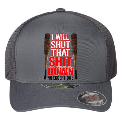 I Will Shut That Shit Down No Exceptions Barbwire Bat Dead Zombies Flexfit Unipanel Trucker Cap