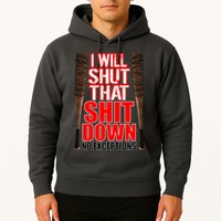 I Will Shut That Shit Down No Exceptions Barbwire Bat Dead Zombies Hoodie