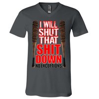 I Will Shut That Shit Down No Exceptions Barbwire Bat Dead Zombies V-Neck T-Shirt