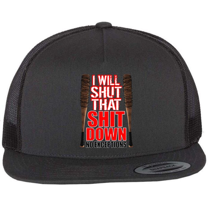 I Will Shut That Shit Down No Exceptions Barbwire Bat Dead Zombies Flatbill Hat