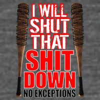I Will Shut That Shit Down No Exceptions Barbwire Bat Dead Zombies Flatbill Hat
