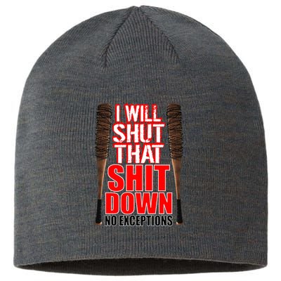 I Will Shut That Shit Down No Exceptions Barbwire Bat Dead Zombies Sustainable Beanie