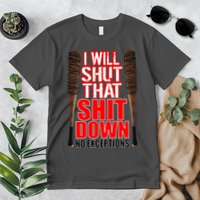 I Will Shut That Shit Down No Exceptions Barbwire Bat Dead Zombies Premium T-Shirt