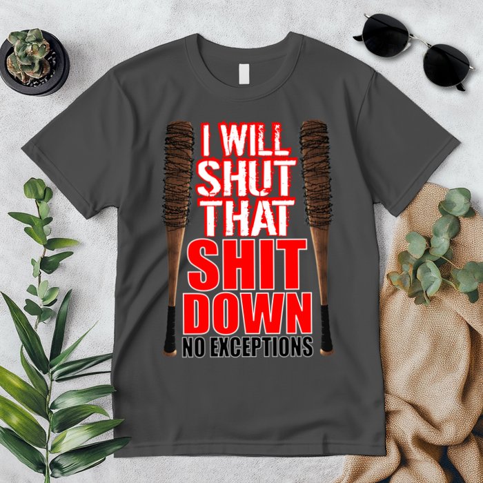 I Will Shut That Shit Down No Exceptions Barbwire Bat Dead Zombies Premium T-Shirt