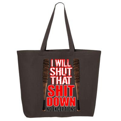 I Will Shut That Shit Down No Exceptions Barbwire Bat Dead Zombies 25L Jumbo Tote