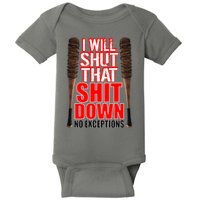 I Will Shut That Shit Down No Exceptions Barbwire Bat Dead Zombies Baby Bodysuit