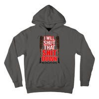 I Will Shut That Shit Down No Exceptions Barbwire Bat Dead Zombies Tall Hoodie