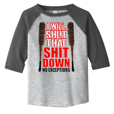 I Will Shut That Shit Down No Exceptions Barbwire Bat Dead Zombies Toddler Fine Jersey T-Shirt