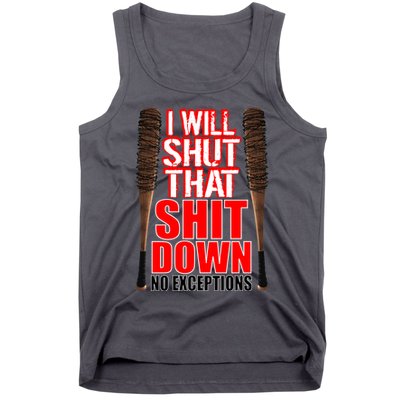 I Will Shut That Shit Down No Exceptions Barbwire Bat Dead Zombies Tank Top