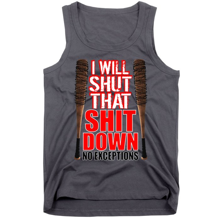 I Will Shut That Shit Down No Exceptions Barbwire Bat Dead Zombies Tank Top