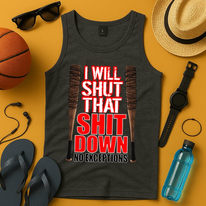 I Will Shut That Shit Down No Exceptions Barbwire Bat Dead Zombies Tank Top