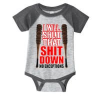 I Will Shut That Shit Down No Exceptions Barbwire Bat Dead Zombies Infant Baby Jersey Bodysuit