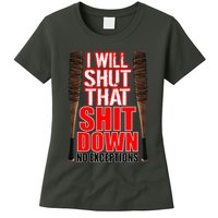 I Will Shut That Shit Down No Exceptions Barbwire Bat Dead Zombies Womens T-Shirt