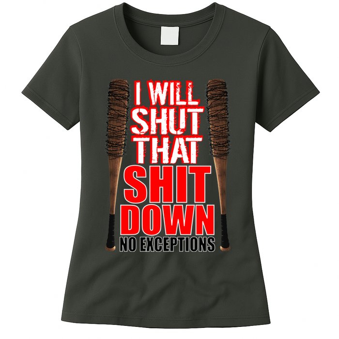 I Will Shut That Shit Down No Exceptions Barbwire Bat Dead Zombies Womens T-Shirt