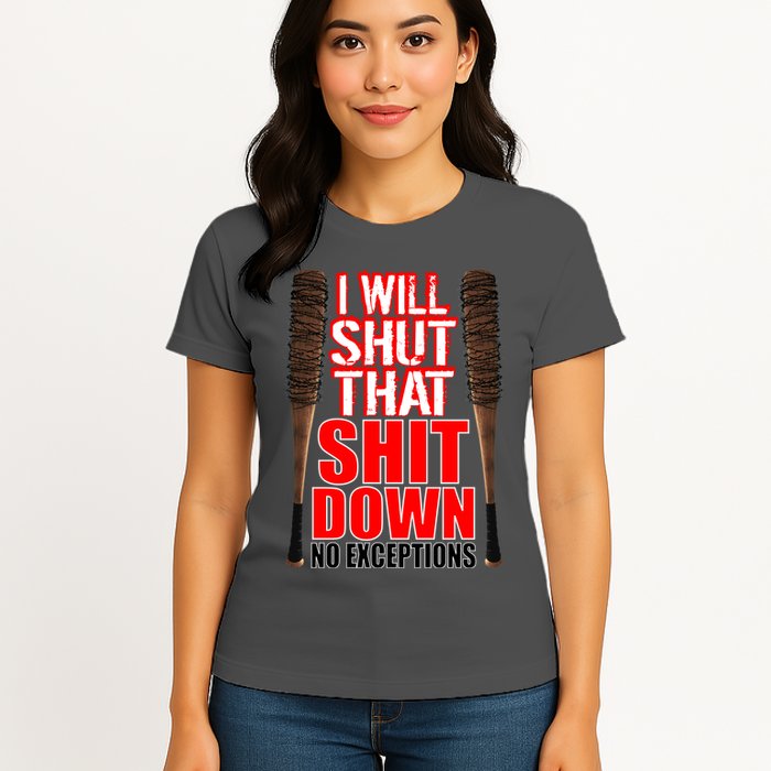 I Will Shut That Shit Down No Exceptions Barbwire Bat Dead Zombies Womens T-Shirt