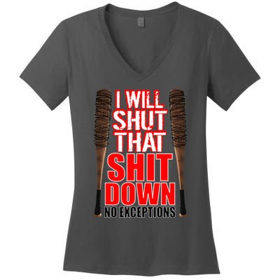 I Will Shut That Shit Down No Exceptions Barbwire Bat Dead Zombies Women's V-Neck T-Shirt