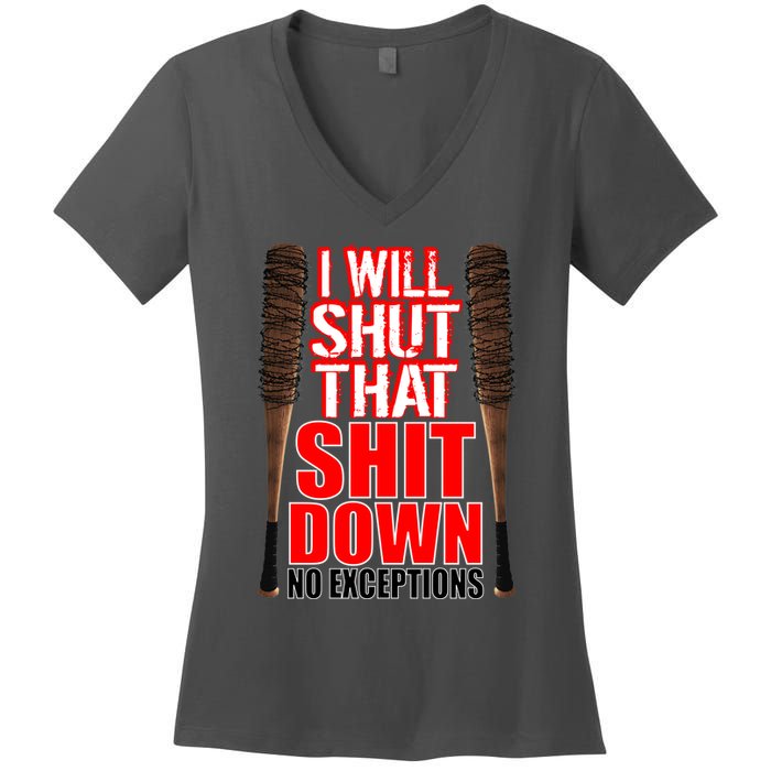 I Will Shut That Shit Down No Exceptions Barbwire Bat Dead Zombies Women's V-Neck T-Shirt