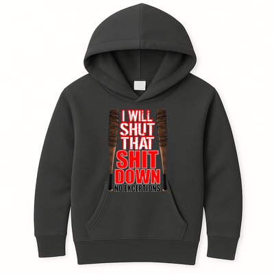 I Will Shut That Shit Down No Exceptions Barbwire Bat Dead Zombies Kids Hoodie