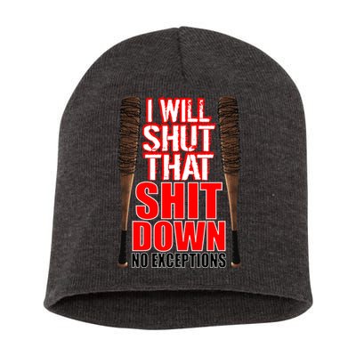 I Will Shut That Shit Down No Exceptions Barbwire Bat Dead Zombies Short Acrylic Beanie