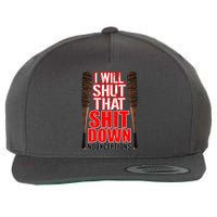 I Will Shut That Shit Down No Exceptions Barbwire Bat Dead Zombies Wool Snapback Cap