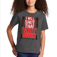 I Will Shut That Shit Down No Exceptions Barbwire Bat Dead Zombies Kids T-Shirt