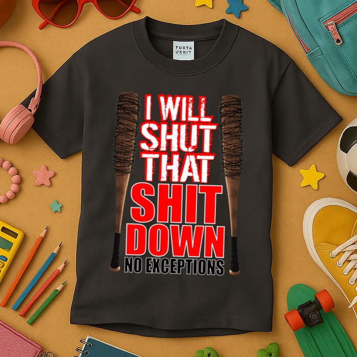 I Will Shut That Shit Down No Exceptions Barbwire Bat Dead Zombies Kids T-Shirt