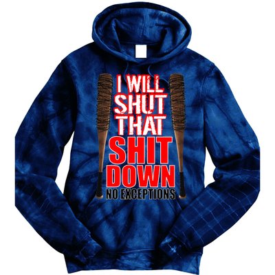 I Will Shut That Shit Down No Exceptions Barbwire Bat Dead Zombies Tie Dye Hoodie